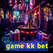 game kk bet